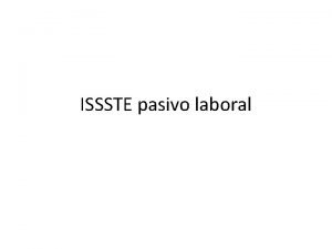 ISSSTE pasivo laboral ISSSTE Cuanto cuesta la transicion