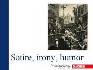 Satire irony humor Performer Culture Literature Marina Spiazzi