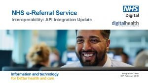 NHS eReferral Service Interoperability API Integration Update Integration