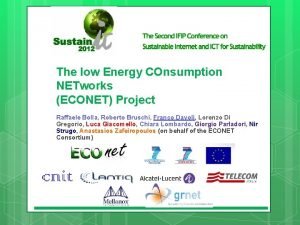 The low Energy COnsumption NETworks ECONET Project Raffaele