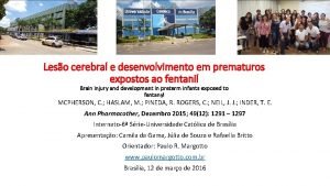 Leso cerebral e desenvolvimento em prematuros expostos ao