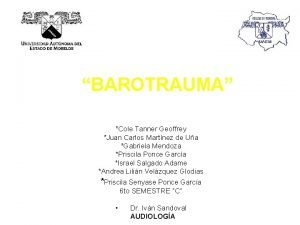 BAROTRAUMA Cole Tanner Geoffrey Juan Carlos Martnez de