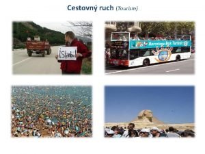 Cestovn ruch Tourism Defincia poda World Tourism Organisation