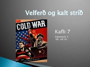 Velfer og kalt str Kafli 7 Sgueyjan 3