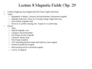 Lecture 8 Magnetic Fields Chp 29 Cartoon Magnesia