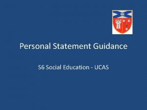 Personal Statement Guidance S 6 Social Education UCAS