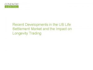 Recent Developments in the US Life Settlement Market