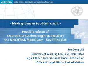 UNCITRAL United Nations Commission on International Trade Law