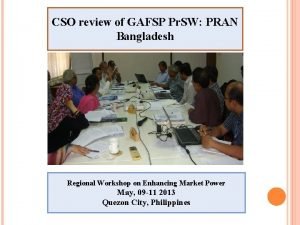 CSO review of GAFSP Pr SW PRAN Bangladesh