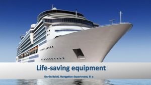 Life saving equipment