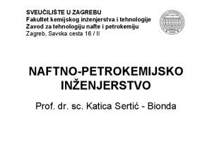 SVEUILITE U ZAGREBU Fakultet kemijskog inenjerstva i tehnologije