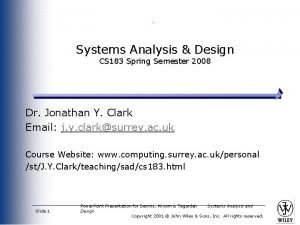 Systems Analysis Design CS 183 Spring Semester 2008