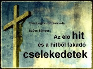 Theo Logion Bibliaiskola Szcs Sndor hit Az l