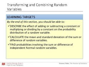 Transforming and combining random variables