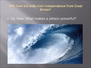 How did india gain independence from great britain