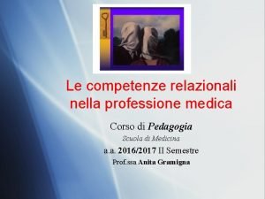 Le competenze relazionali nella professione medica Corso di