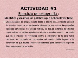 ACTIVIDAD 1 Ejercicio de ortografa Identifica y clasifica