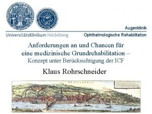 Augenklinik Ophthalmologische Rehabilitation Anforderungen an und Chancen fr