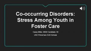 Cooccurring Disorders Stress Among Youth in Foster Care