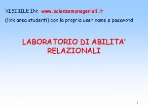 VISIBILE IN www scienzemanageriali it link area studenti