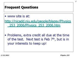 1 Frequent Questions www site is at http
