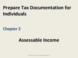 Prepare Tax Documentation for Individuals Chapter 2 Assessable