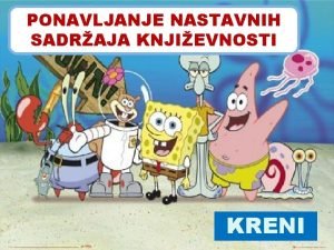 PONAVLJANJE NASTAVNIH SADRAJA KNJIEVNOSTI KRENI to ne pripada