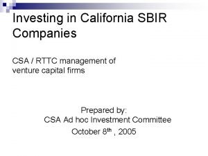 Investing in California SBIR Companies CSA RTTC management