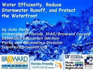 Water Efficiently Reduce Stormwater Runoff and Protect the