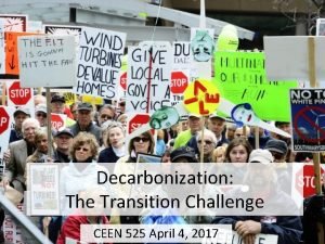Decarbonization The Transition Challenge CEEN 525 April 4