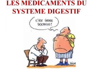 LES MEDICAMENTS DU SYSTEME DIGESTIF I RAPPELS 1