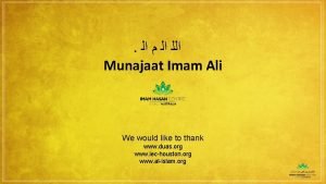 Munajaat Imam Ali We would like to thank