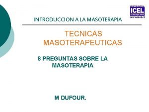 INTRODUCCION A LA MASOTERAPIA TECNICAS MASOTERAPEUTICAS 8 PREGUNTAS