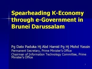 Spearheading KEconomy through eGovernment in Brunei Darussalam Pg