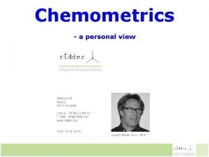Chemometrics a personal view Chemometrics is a philosophical