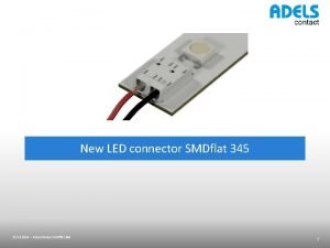 New LED connector SMDflat 345 11 03 2014