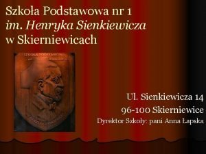 Szkoa Podstawowa nr 1 im Henryka Sienkiewicza w