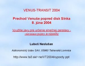 VENUSTRANSIT 2004 Prechod Venue popred disk Slnka 8