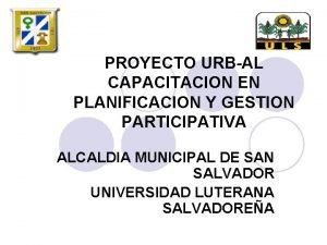 PROYECTO URBAL CAPACITACION EN PLANIFICACION Y GESTION PARTICIPATIVA