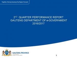 2 ND QUARTER PERFORMANCE REPORT GAUTENG DEPARTMENT OF