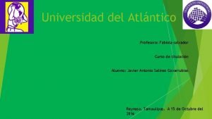Universidad del Atlntico Profesora Fabiola salvador Curso de