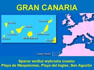 GRAN CANARIA Spacer wzdu wybrzea oceanu Playa de