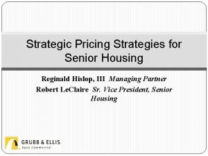 Strategic Pricing Strategies for Senior Housing Reginald Hislop