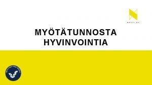 MYTTUNNOSTA HYVINVOINTIA MIT ON MYTTUNTO YTIMESS HALU EDIST