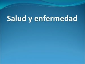 Historia natural de la enfermedad Historia natural de la enfermedad