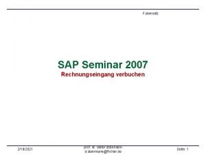 Foliensatz SAP Seminar 2007 Rechnungseingang verbuchen 2192021 prof