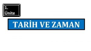 1 nite TARH VE ZAMAN Tarih Nedir Gemite