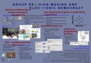GROUP DECISION MAKING AND ELECTRONIC DEMOCRACY decision conferencing