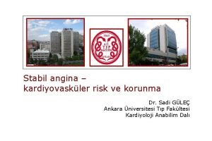 Stabil angina kardiyovaskler risk ve korunma Dr Sadi