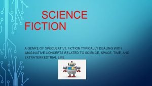 It is a genre of speculative